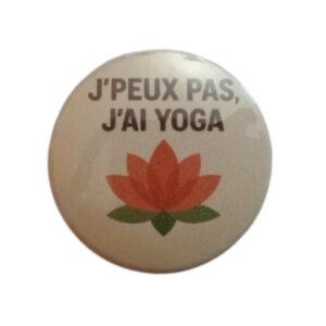 Je peux pas j'ai Yoga - Badge Collection - Yoga - Atelier Aby - Plérin - Côtes d'Armor - Bretagne